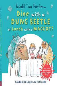 Would You Rather Dine with a Dung Beetle or Lunch with a Maggot?