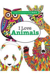 I Love Animals