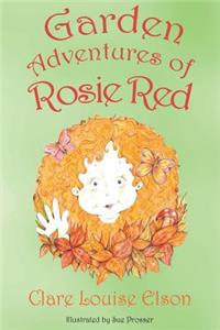 Garden Adventures of Rosie Red