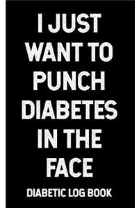 I Just Want to Punch Diabetes in the Face