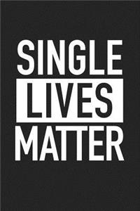 Single Lives Matter