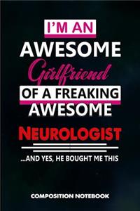 I Am an Awesome Girlfriend of a Freaking Awesome Neurologist and Yes He Bought Me This