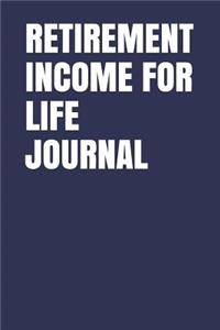 Retirement Income for Life Journal