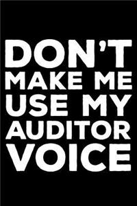 Don't Make Me Use My Auditor Voice