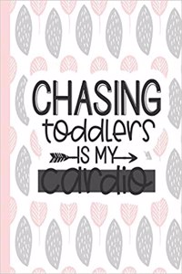 Chasing Toddlers Is My Cardio