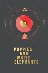 Poppies and White Elephants