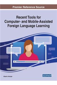 Recent Tools for Computer- and Mobile-Assisted Foreign Language Learning