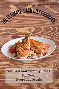 Ultimate Dash Diet Cookbook