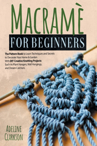 Macramé for Beginners Pattern Book