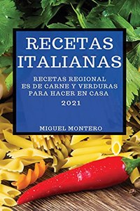 Recetas Italianas 2021 (Italian Cookbook 2021 Spanish Edition)
