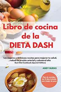 Libro de cocina de la DIETA DASH -Dash Diet Cookbook (Spanish Edition)