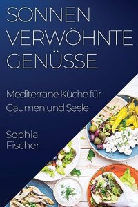 Sonnenverwöhnte Genüsse