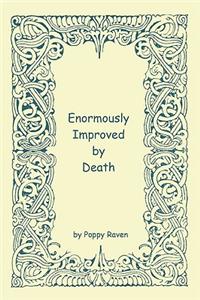 Enormously Improved by Death