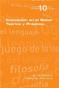 Innovación en el Saber Teório y Práctico