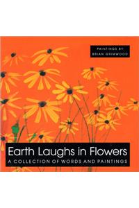 Earth Laughs in Flowers