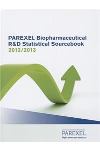 Parexel's Biopharmaceutical R & D Statistical Sourcebook 2012/2013