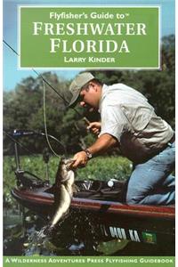 Flyfisher's Guide to Freshwater Florida