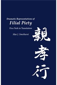 Dramatic Representations of Filial Piety
