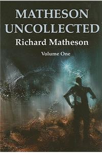 Matheson Uncollected, Volume 1