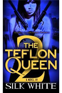 Teflon Queen PT 2