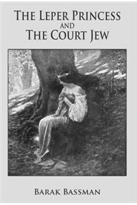 Leper Princess and The Court Jew