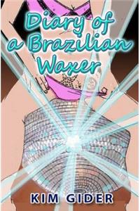 Diary of a Brazilian Waxer