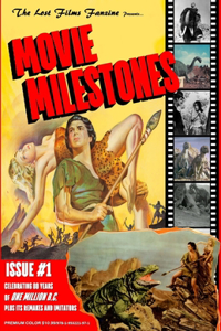 Lost Films Fanzine Presents Movie Milestones #1