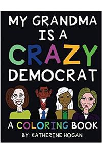 My Grandma Is a Crazy Democrat Coloring Book