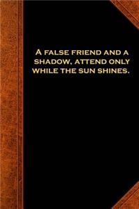 Ben Franklin Quote Journal False Friend Shadow Vintage Style