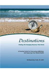 Destinations Workbook: Addiction & Mental Health Recovery