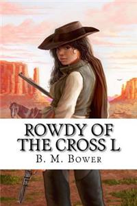 Rowdy of the Cross L