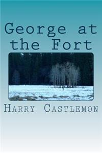 George at the Fort