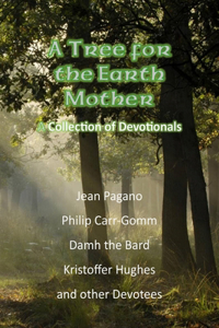 Tree for the Earth Mother A Collection of Devotionals