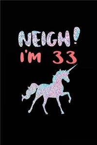 NEIGH! I'm 33