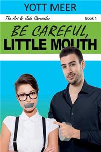 Be Careful Little Mouth