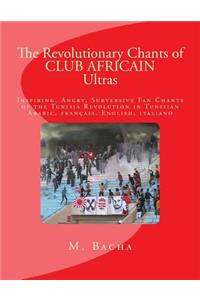 Revolutionary Chants of CLUB AFRICAIN Ultras