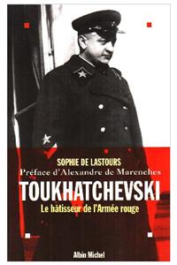 Toukhatchevski, Le Batisseur de L'Armee Rouge