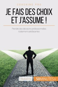 Je fais des choix et j'assume !