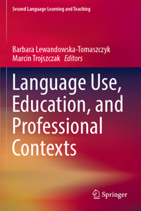 Language Use, Education, and Professional Contexts