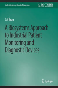 Biosystems Approach to Industrial Patient Monitoring and Diagnostic Devices