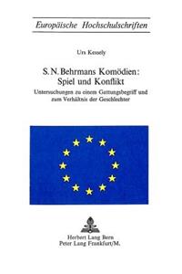 S.N. Behrmans Komoedien: Spiel und Konflikt