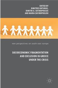 Socioeconomic Fragmentation and Exclusion in Greece Under the Crisis