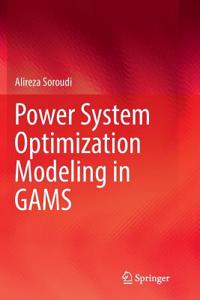 Power System Optimization Modeling in Gams