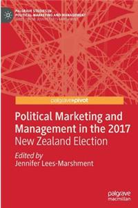 Political Marketing and Management in the 2017 New Zealand Election