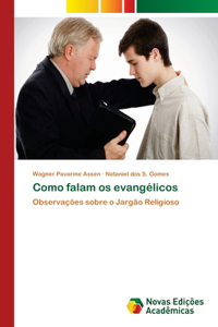 Como falam os evangélicos