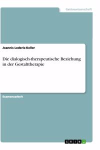 dialogisch-therapeutische Beziehung in der Gestalttherapie