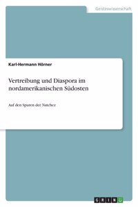 Vertreibung und Diaspora im nordamerikanischen Südosten