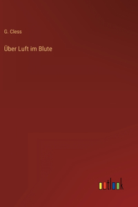 Über Luft im Blute