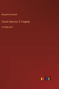 Count Alarcos; A Tragedy
