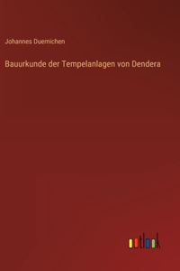 Bauurkunde der Tempelanlagen von Dendera